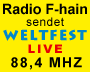 Radio F-hain sendet das Weltfest auf 88,4 MHZ