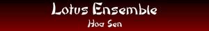 Lotus Ensemble - Hoa Sen