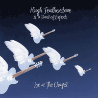 Hugh Featherstone and a Panel of Experts CD Live at the Chapel Hugh Featherstone and a Panel of Experts CD Live at the Chapel