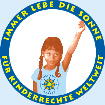 Weltfest 2007: Immer lebe die Sonne ... für Kinderrechte weltweit